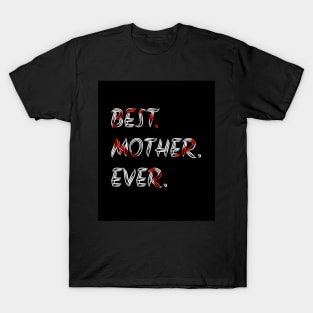 Best mother ever, word art, text design with red heart inside, all black T-Shirt
